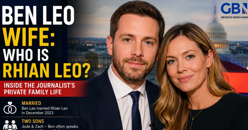 Ben Leo Wife: Who Is Rhian Leo and What Do We Know About Their Family?
