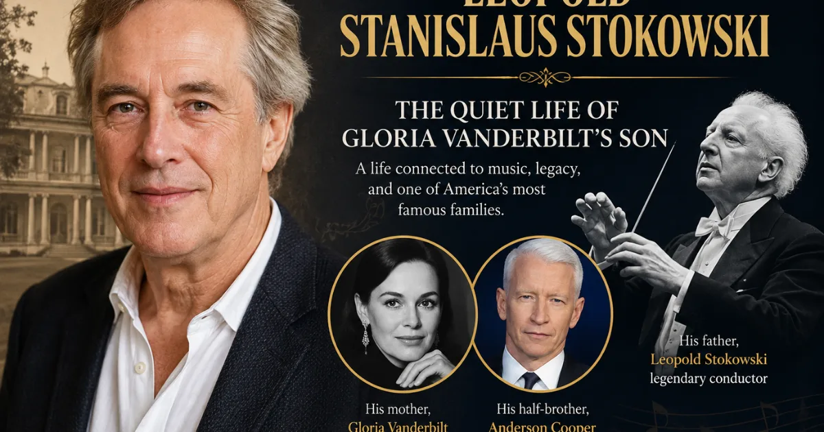 Leopold Stanislaus Stokowski: The Quiet Life of Gloria Vanderbilt’s Son