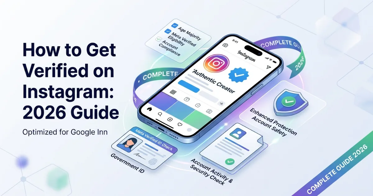 How to Get Verified on Instagram in 2026: Complete Guide